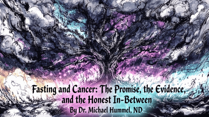 Fasting and Cancer - Dr. Michael Hummel